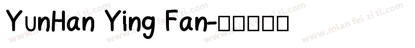 YunHan Ying Fan字体转换